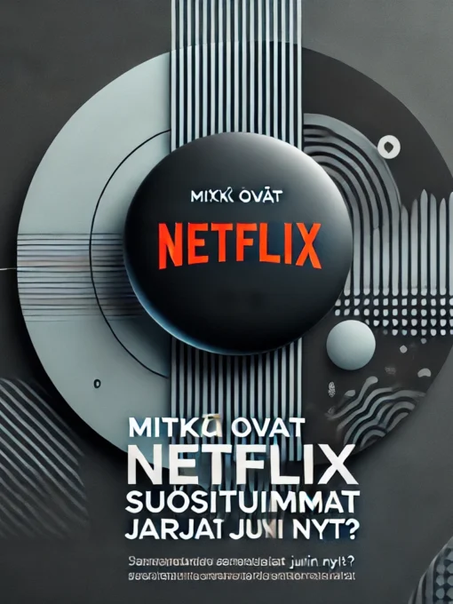 Mitkä Ovat Netflix Suosituimmat Sarjat Juuri Nyt